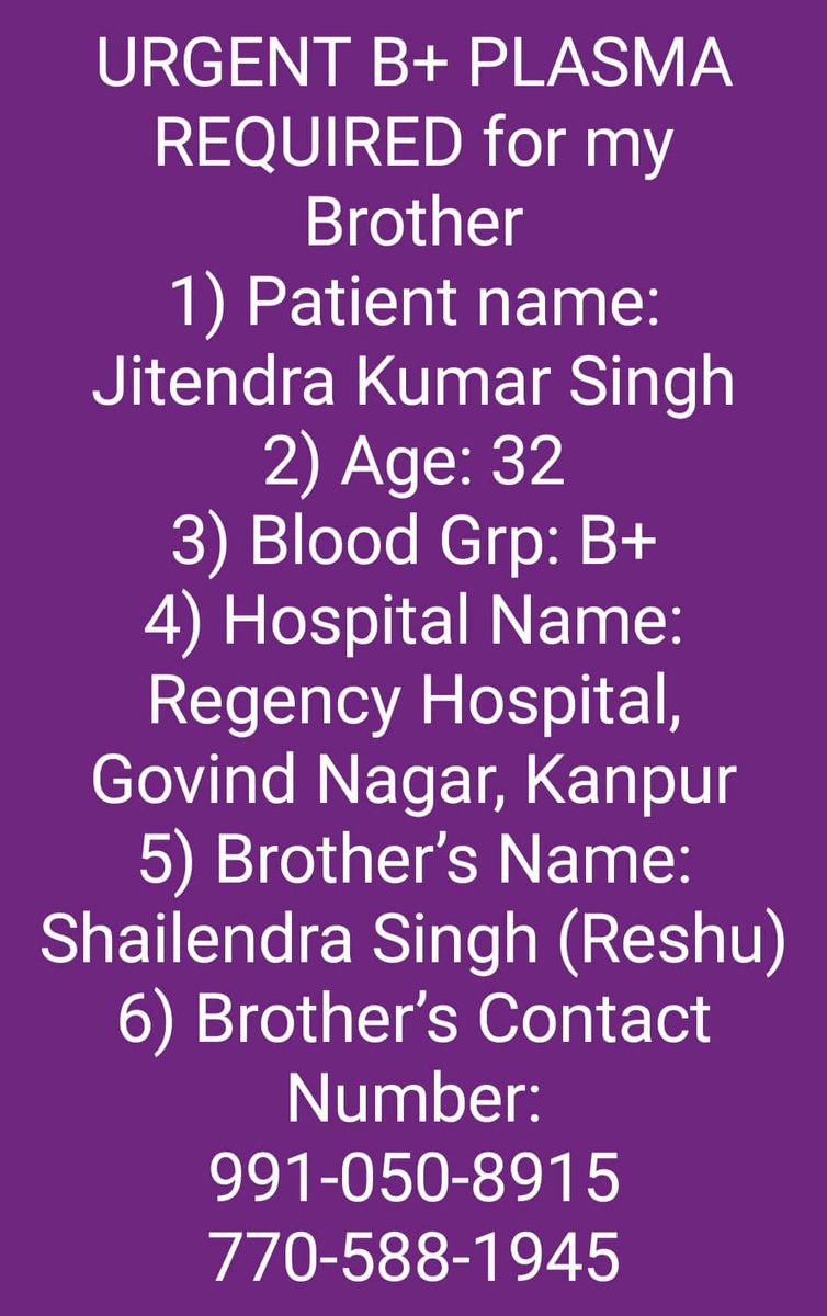 talkshivendra's tweet photo. SOS Plasma Need in #Kanpur
Contact : +9919508917 +917705881945
✅Verified help demand
Please help @BloodDonorsIn @COVIDNewsByMIB @OfficeOfDKV @DrKumarVishwas @rajiasup @DMKanpur @ABVPKANPUR @Mrinalini456 @vgvitthal @VANDEMATRAMasv
#PlasmaRequirement #लड़ेंगे_जीतेंगे https://t.co/X1oSGLVoDg