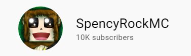 SpencyRock's tweet image. Around three years ago I hit 10,000 subscribers as well as some awful news that made me stop uploading entirely for a while. That lack of uploads made me go back under 10k, almost down to 8k at one point. Today, we got it back. I never took it out of my twitter bio. Thank you.
