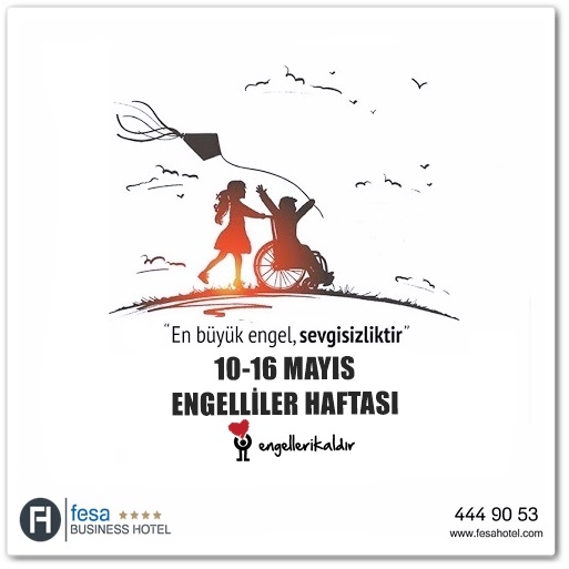 Sevgi ile Engelsiz Yarınlara hep birlikte temennisiyle ..