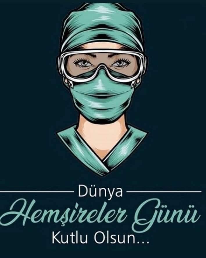 12 Mayıs Dünya Hemşireler Günü kutlu olsun!