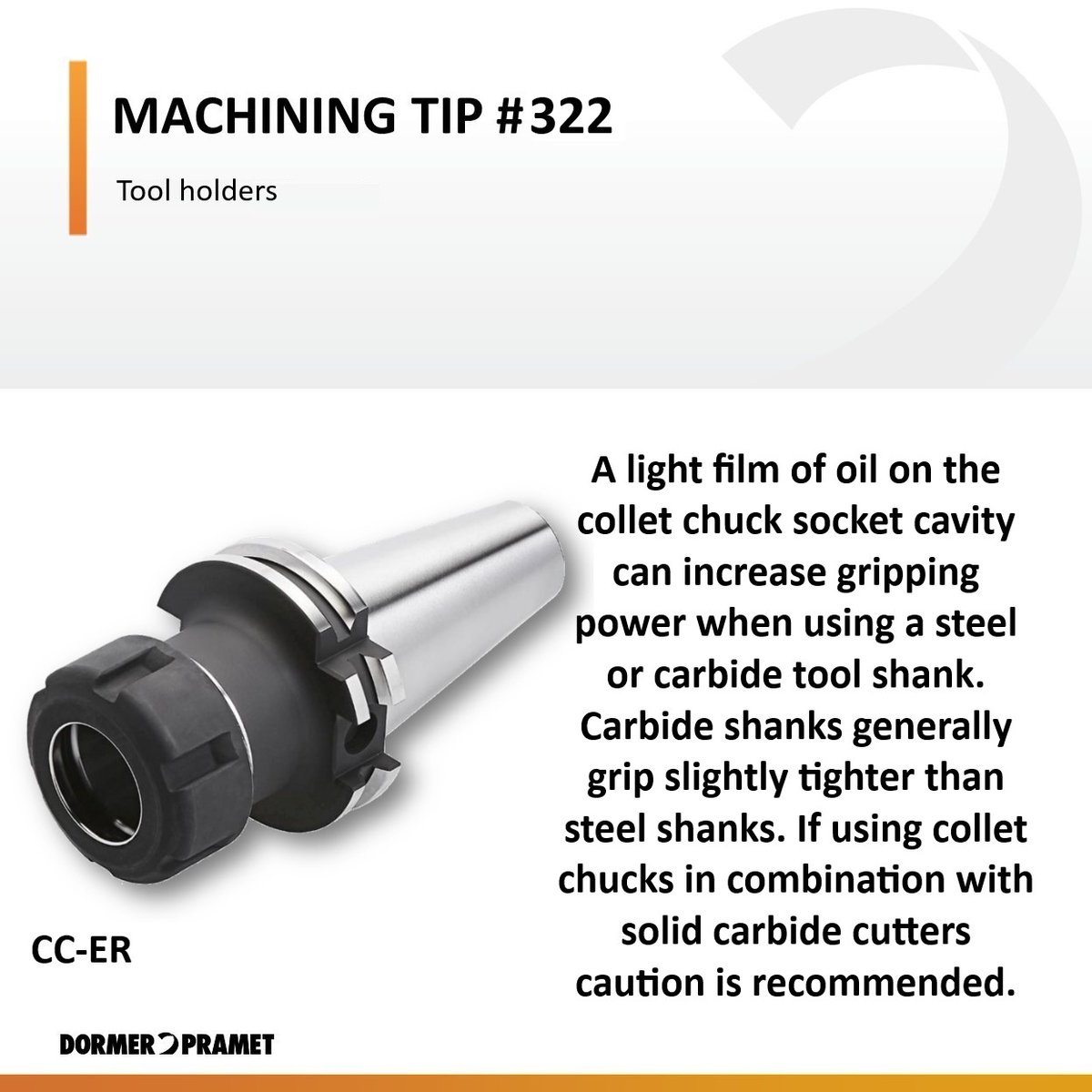 DormerPramet's tweet photo. #Machiningtip 322: Oil on the collet chuck socket cavity can increase gripping power when using a steel or carbide tool shank. Carbide shanks generally grip slightly tighter than steel ones. If using collet chucks in combination with solid carbide cutters caution is recommended. https://t.co/QEdMUb7IYV