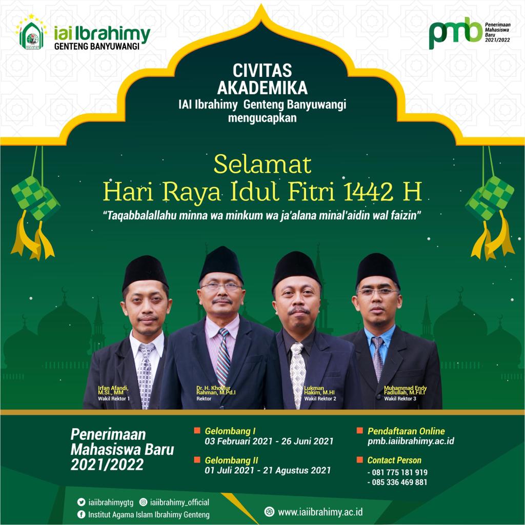 iaiibrahimygtg's tweet image. Segenap keluarga besar IAI Ibrahimy Genteng mengucapkan Selamat Hari Raya Idul Fitri 1442H. Minal aidin wal-Faizin, mohon maaf lahir&amp;amp;batin. Semoga semua amal ibadah kita di bulan suci Ramadan diterima.Taati protokol kesehatan yg berlaku. #PMB2021 #IbrahimyKeren #MABA
#InfoPMB