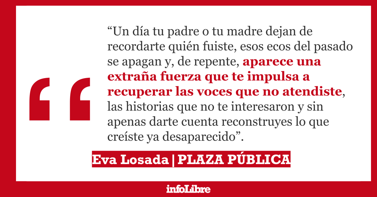 Plaza Pública| 'Rescate de lo que fuimos', por Eva Losada ow.ly/wGqa50EKGGp