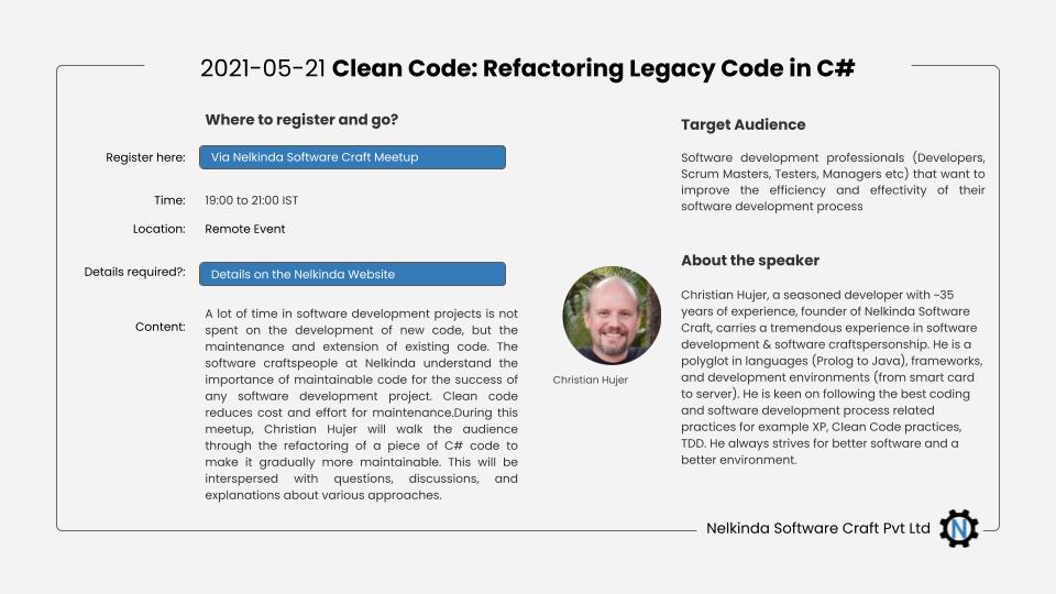 nelkinda's tweet photo. On 21st May 2021, we will be hosting our next event, 'Clean Code: Refactoring Legacy Code in C#', during which, @christianhujer will walk the audience through the refactoring of a piece of C# code to make it more maintainable. Register on: https://t.co/zBDzG4LOZq
#cleancode https://t.co/aizazLLVoQ