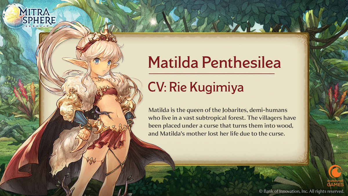 She'll take care of you just this once--but don't get used to it! Meet Matilda, tiny Queen of the Jobari, voiced by Rie Kugimiya!