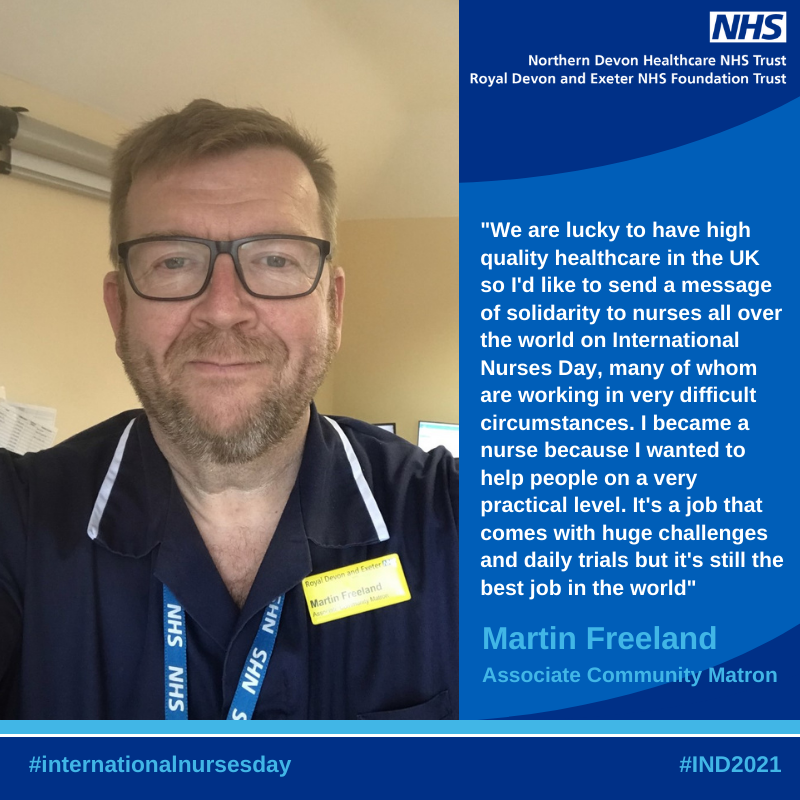 RoyalDevonNHS's tweet photo. "I'd like to send a message of solidarity to nurses all over the world ...many of whom are working in very difficult circumstances" -  Martin Freeland, Associate Community Matron #IND2021 #internationalnursesday https://t.co/UnTadWZ5J6