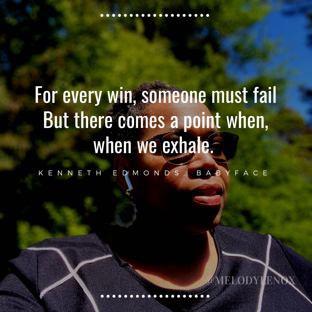 MelodyLenox's tweet photo. For every win, someone must fail
But there comes a point when, when we exhale. -Kenneth Edmonds, Babyface #MelsNotes #Leadership #MentoringMatters #MelodyLenox #Motivation #Growthmindset #Speakout #Impactchange https://t.co/cPUJDH7eOf
