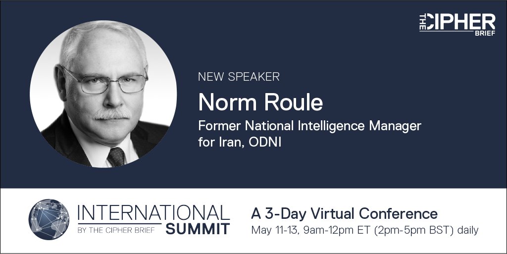 thecipherbrief's tweet photo. Welcome #TCBExpert and Former National #Intelligence Manager for #Iran, @ODNIgov @Norman_Roule to @thecipherbrief's #IntlSummit21. https://t.co/cZTBFFxsOC https://t.co/ke9GHLBl1B