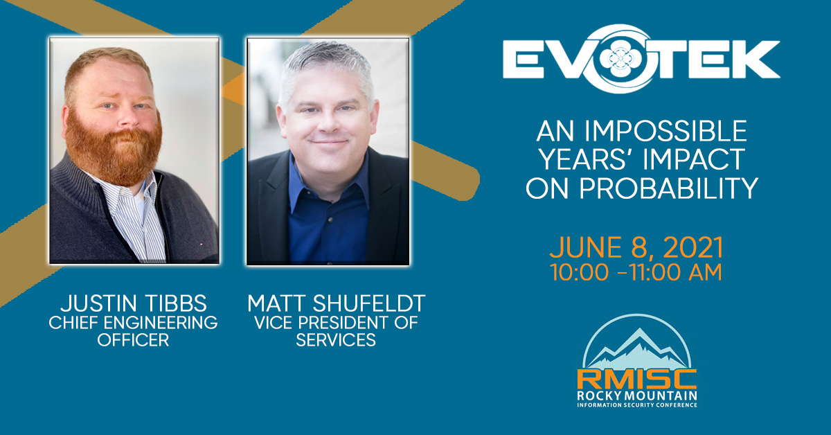 EVOTEKhq's tweet photo. Attending the virtual Rocky Mountain Information Security Conference on June 8-10? Our team will be available at our virtual booth and you can catch our session featuring Chief Engineering Officer, Justin Tibbs and Vice President of Services, Matt Shufeldt on June 8th. #RMISC2021 https://t.co/JdjGhPgJH9
