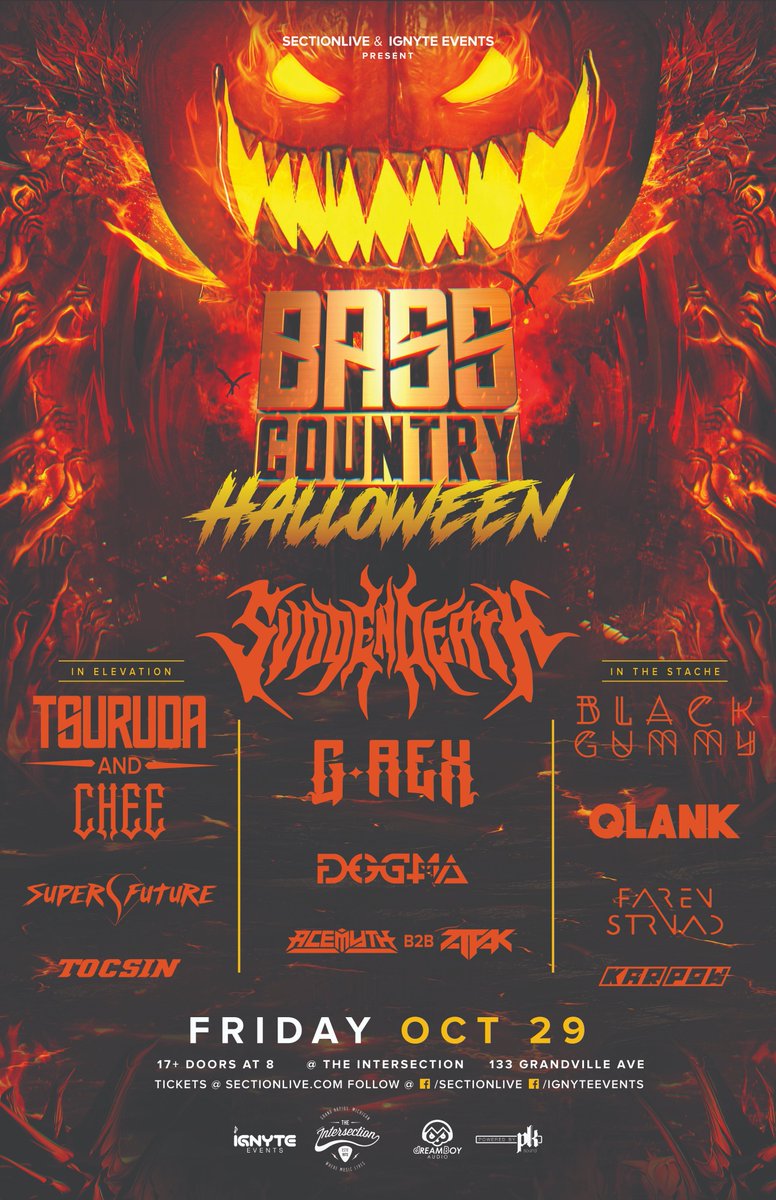 NEW SHOW - Bass Country Halloween at <a href="/sectionlive/">The Intersection</a> on 10/29 feat. <a href="/svddendeath/">SVDDEN DEATH</a> <a href="/tsuruda/">tsuruda</a> <a href="/TheBlackGummy/">BlackGummy</a> <a href="/GREXbeatz/">G-REX ⛓️</a> <a href="/wtfischee/">CHEE</a> <a href="/Qlankmusic/">Qlank</a> <a href="/DOGMAmusique/">DOGMA</a> <a href="/SuperFutureDJ/">𝖘𝖚𝖕𝖊𝖗💎𝖋𝖚𝖙𝖚𝖗𝖊</a> <a href="/farenstrnad/">Faren Strnad</a> <a href="/AceMythMusic/">AceMyth</a> <a href="/AttakMusic/">AttakMusic</a> <a href="/tocsindnb/">Tocsin</a> @yokarpow 

Presale 5/13 10am-10pm with password SECTIONLIVE