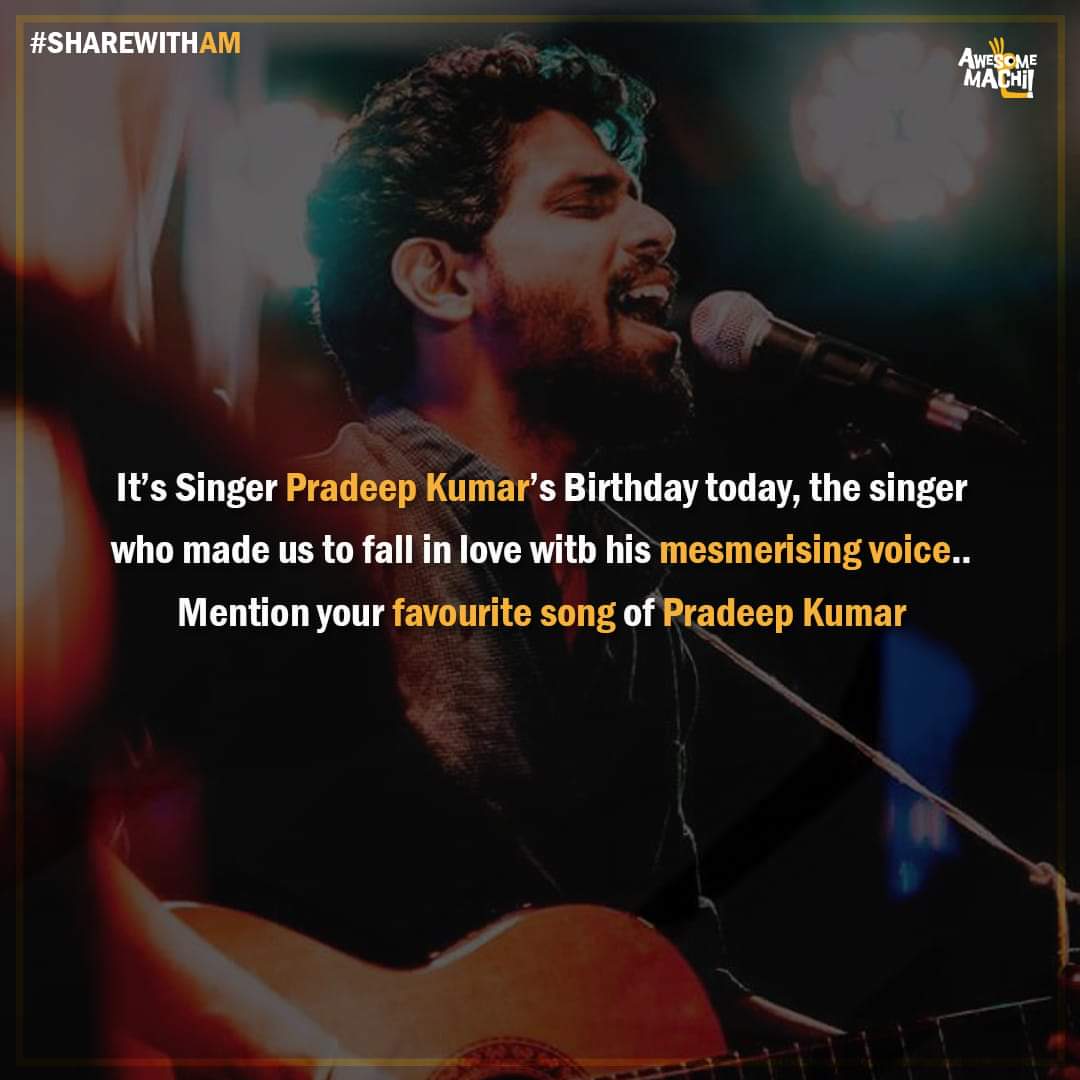 Mention that song❤️ - Happy birthday #PradeepKumar 

#ShareWithAM #HBDPradeepKumar #mogathirai #AwesomeMachi #santhoshnarayanan