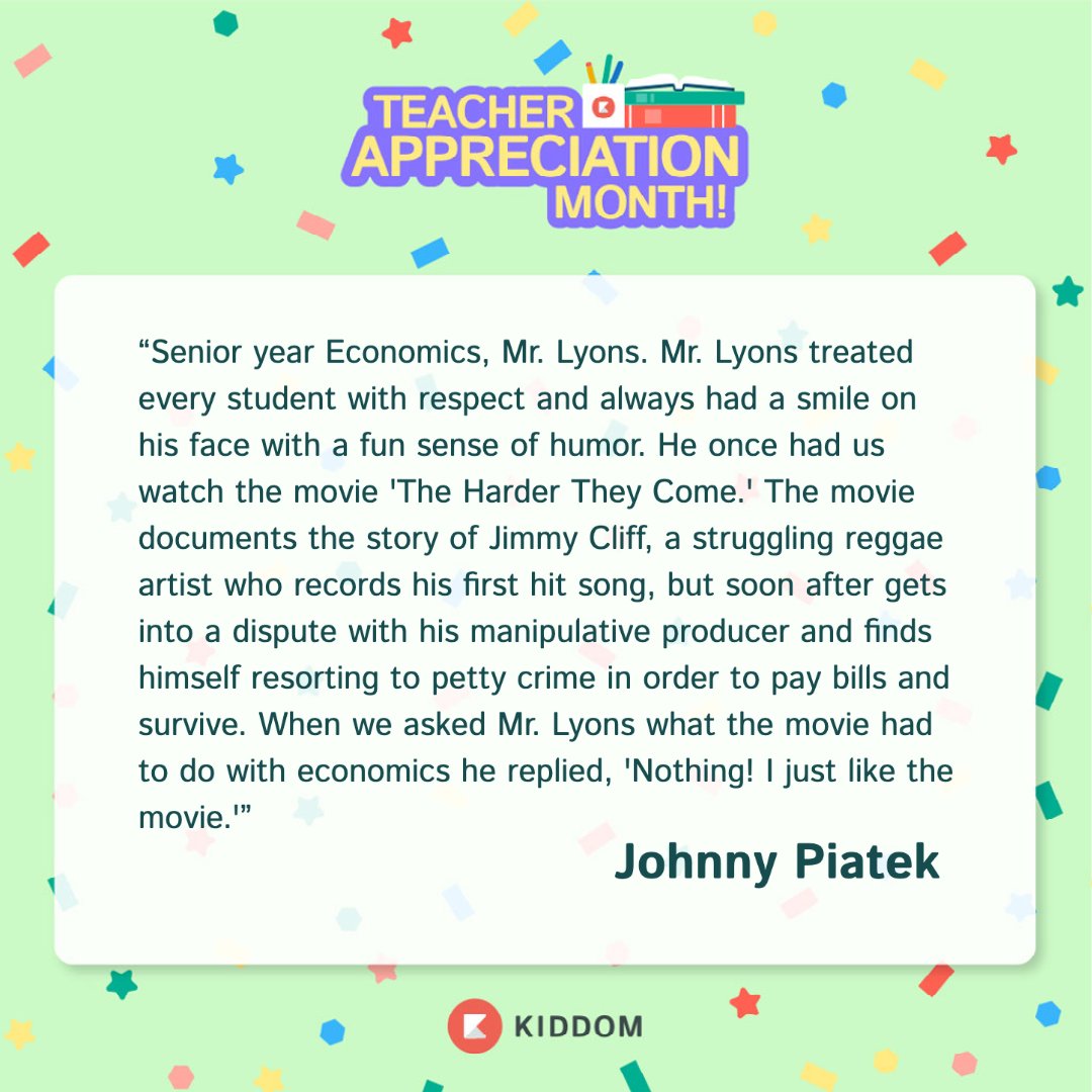kiddomapp's tweet image. The #Kiddom team reflects on teachers that made an impact in their lives.

Mr. Lyons, thank you for reminding all of us that not everything needs to be about learning something. Sometimes you do things (or in this case watch 😆) because you enjoy them. 

#ThankATeacher