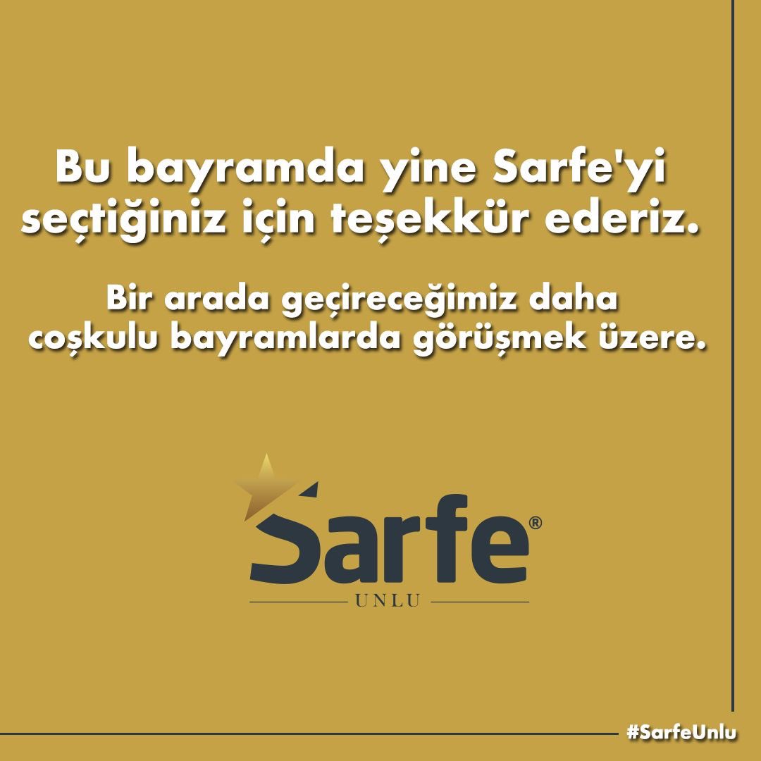 SarfeUnlu's tweet photo. Bu bayramda yine Sarfe'yi seçtiğiniz için teşekkür ederiz. 

Bir arada geçireceğimiz daha coşkulu bayramlarda görüşmek üzere. İyi bayramlar dileriz. https://t.co/ujOFlgErZH