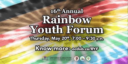 OCDSB's tweet photo. OCDSB students and staff are invited to attend the 16th Annual Rainbow Youth Forum! This virtual event will take place Thursday, May 20 from 7:00p.m to 9:30p.m. 

Register Now: https://t.co/1AQT996qe5

Learn more: https://t.co/OSNHgP4T85. https://t.co/OtmTdBbFoy