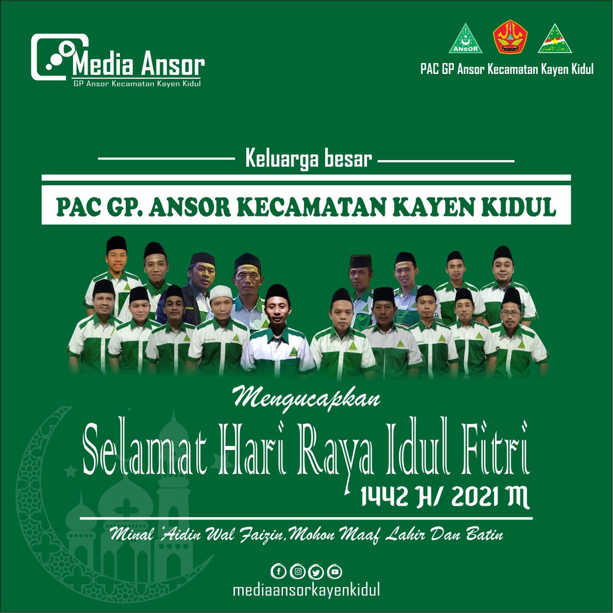 AnsorKayen's tweet photo. Atas nama 
Pimpinan Anaka Cabang
GERAKAN PEMUDA ANSOR
Kecamatan Kayen Kidul

Mengucapkan
Selamat Idul Fitri 1442 H
Minal 'Aidin Wal Faizin 
Mohon Maaf Lahir dan Batin https://t.co/E9jl6taaqK