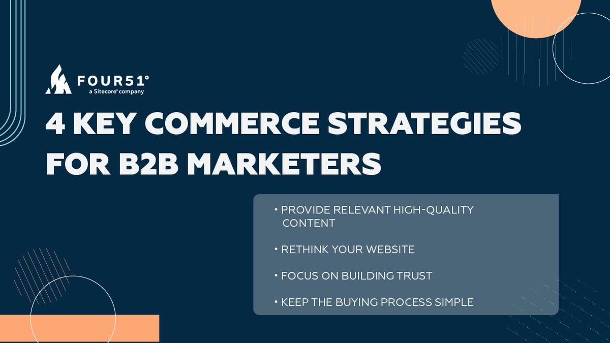 From building trust to simplifying the buying processes, B2B marketers today need to have strong commerce strategies. Learn more about how B2B marketers can meet customer needs in an omni-channel world. 

four51.io/4-key-commerce…