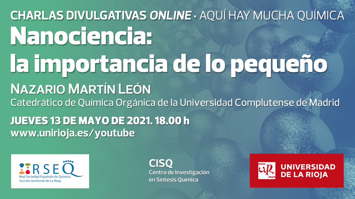 hebusto's tweet image. Seguimos con el ciclo #AquiHayMuchaQuimica #CISQ! Este jueves a las 18.00 con el Prof. Nazario Martín @nazariolab para hablarnos de #nanociencia. Y como siempre desde el canal de @unirioja #RSEQRioja @RSEQUIMICA #UCCUnirioja.