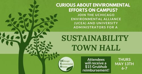 Join the <a href="/UChicago/">The University of Chicago</a> Environmental Alliance (UCEA) and others for a #sustainability town hall on 5/13, from 6-7pm. Register here: uchicago.zoom.us/meeting/regist…
