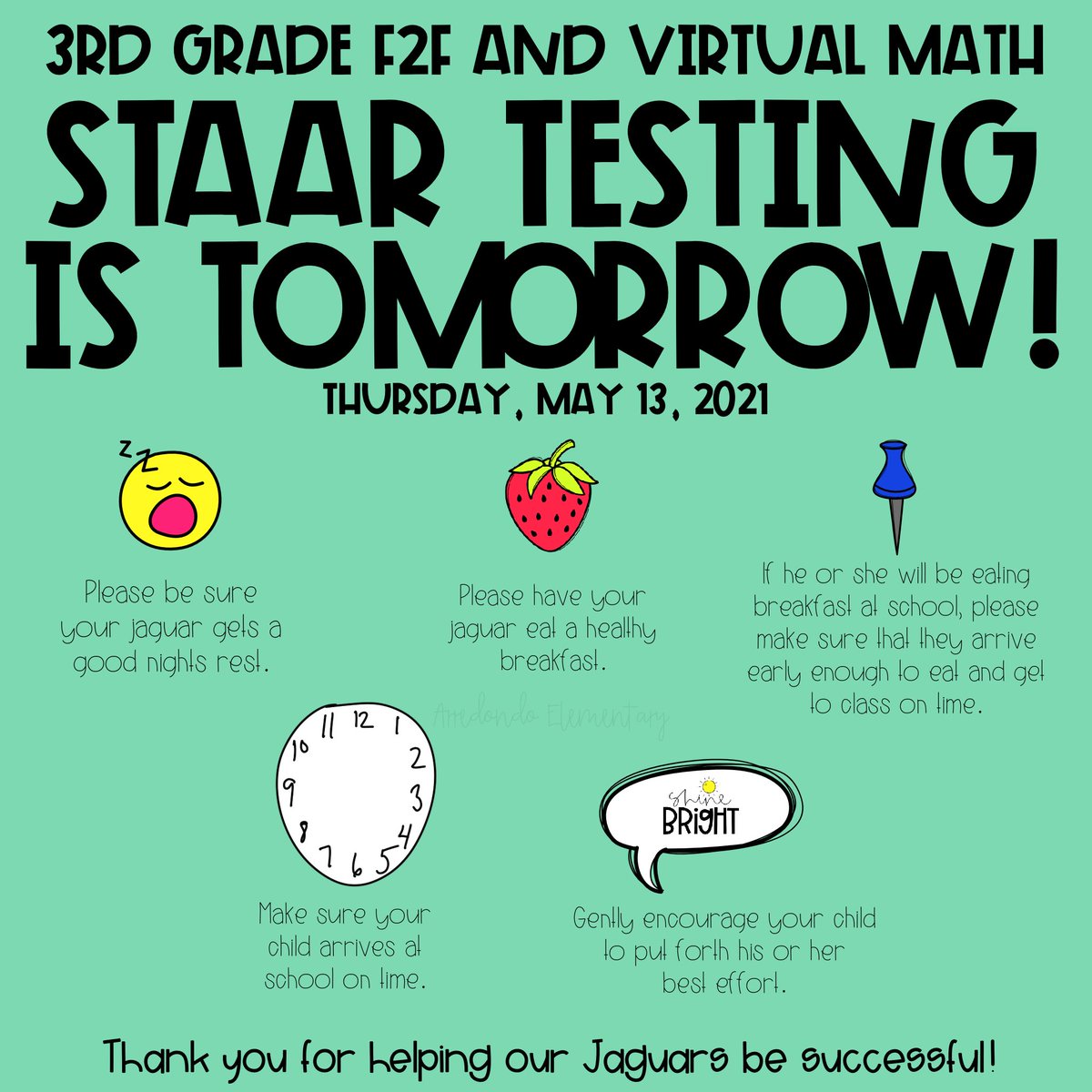 AES_Jags's tweet photo. Two STAAR Tests down and five more to go! Our third graders are taking their *very first Math STAAR* tomorrow! Here are some reminders to help make sure our jaguars are at their very best! You are also more than welcome to leave them words of encouragement below! ❤ ⤵⤵⤵ https://t.co/n2RFcXV0ya