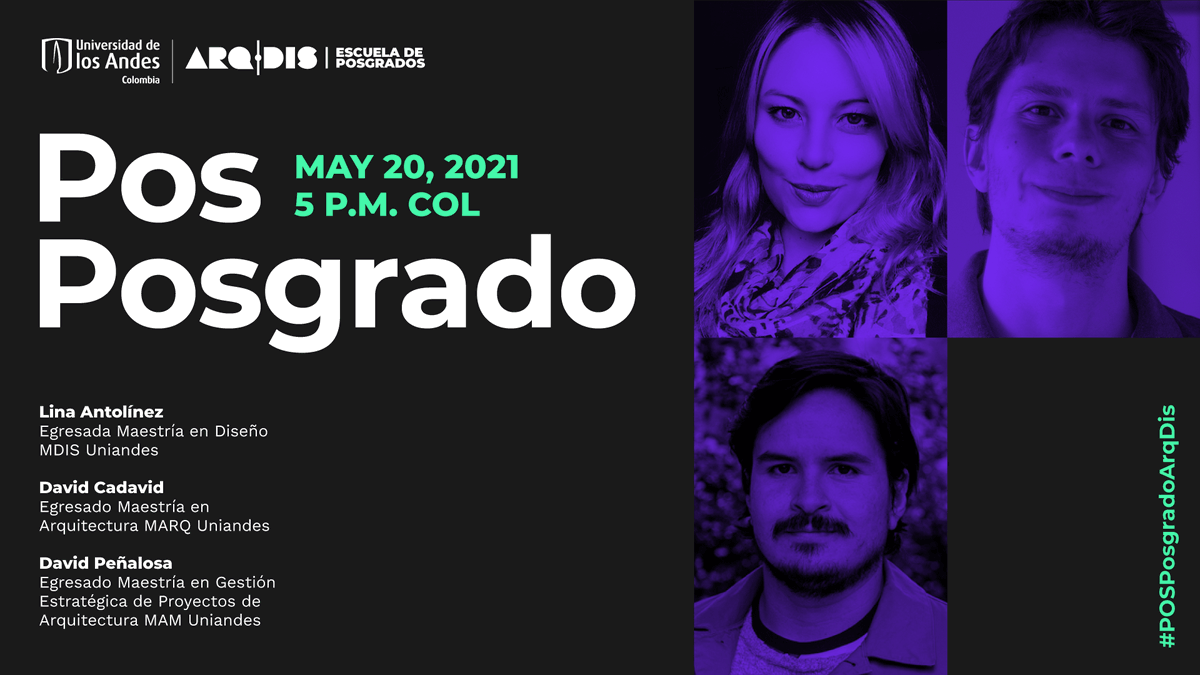 #POSPosgradoArqDis | La primera edición del evento virtual que reunirá a tres egresados de nuestras maestrías #ArqDisUniandes. ¡Te esperamos el próximo jueves 20 de mayo a las 5:00 p.m. (Colombia)! 

Registro: cutt.ly/JbFVB7t

#MARQUniandes #MDISUniandes #MAMUniandes
