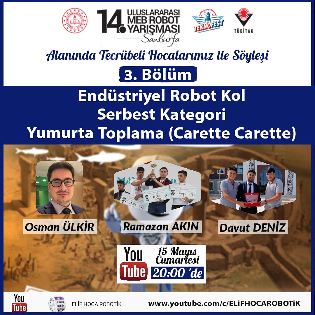 14 MEB Robot Yarışması üzerine söyleşi 3. Bölüm 15 Mayıs Cumartesi akşamı 20.00'de Elif Hoca Robotik YouTube kanalında #mebrobotyarışları #teknofest2021 #14mebrobotyarışması