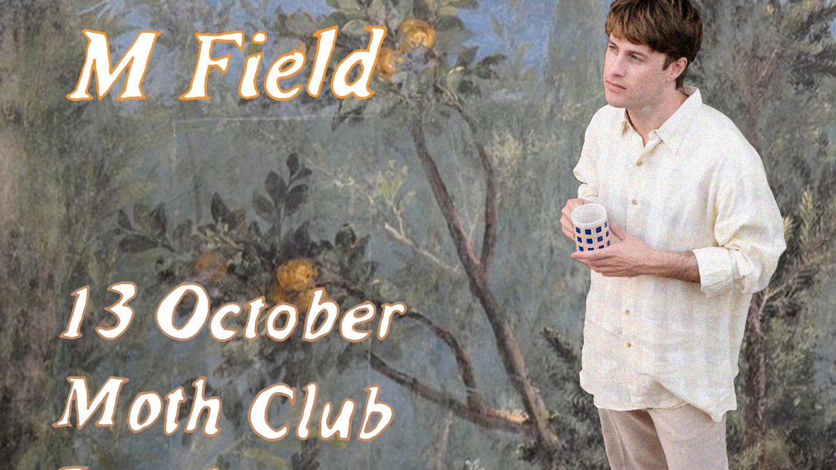 M Field hath London show!

13th October, Moth Club, London

Tickets here: mfield.lnk.to/mothclub