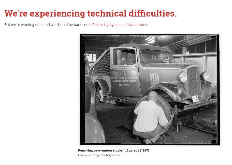 アメリカ議会図書館のサイトで「技術的な問題が発生しています」に、トラック修理の画像が出るのいいな。 