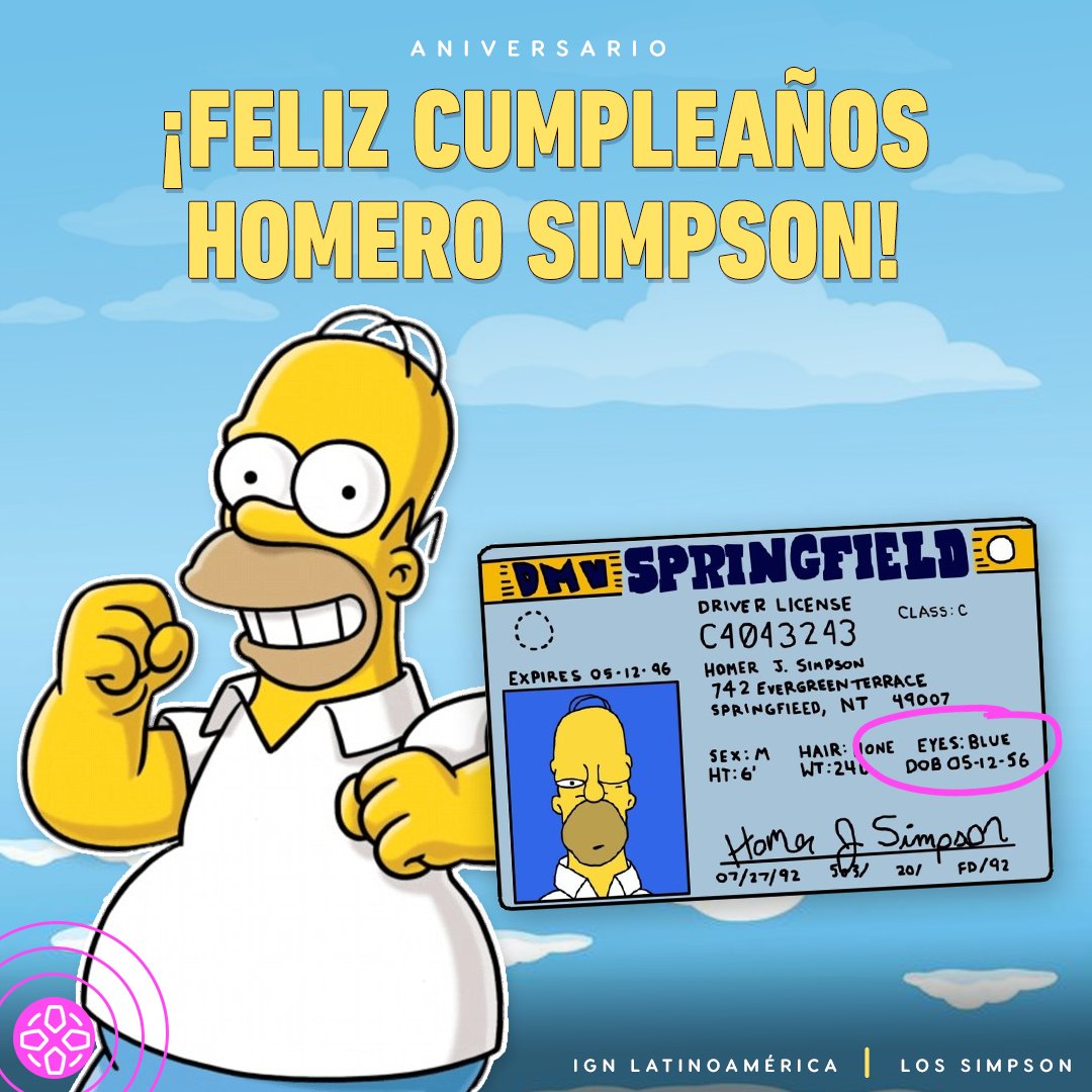 Ign Latinoamerica Twitterren Hoy Es El Cumpleanos De Homero Simpson Eso Dice Su Licencia De Conducir La Cual Perdio En El Capitulo 16 De La Cuarta Temporada Si Homero Nacio El 12