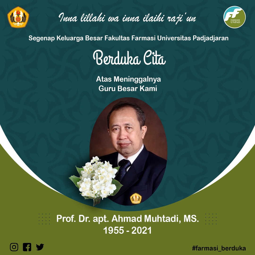 Fmunpad's tweet photo. Berita Duka, Fakultas Farmasi kehilangan salah satu Guru besar, Dekan Fakultas Farmasi Kedua,
 *Prof Ahmad Muhtadi Ayahanda dari Arie Gilang Kusuma (Farmasi 2008)* pada hari Kamis 13 Mei 2021 pukul 00.35 WIB di RS.Melinda 2 Bandung.

Innalillahi wa innailaihi rojiun https://t.co/SwcTQyu2cz
