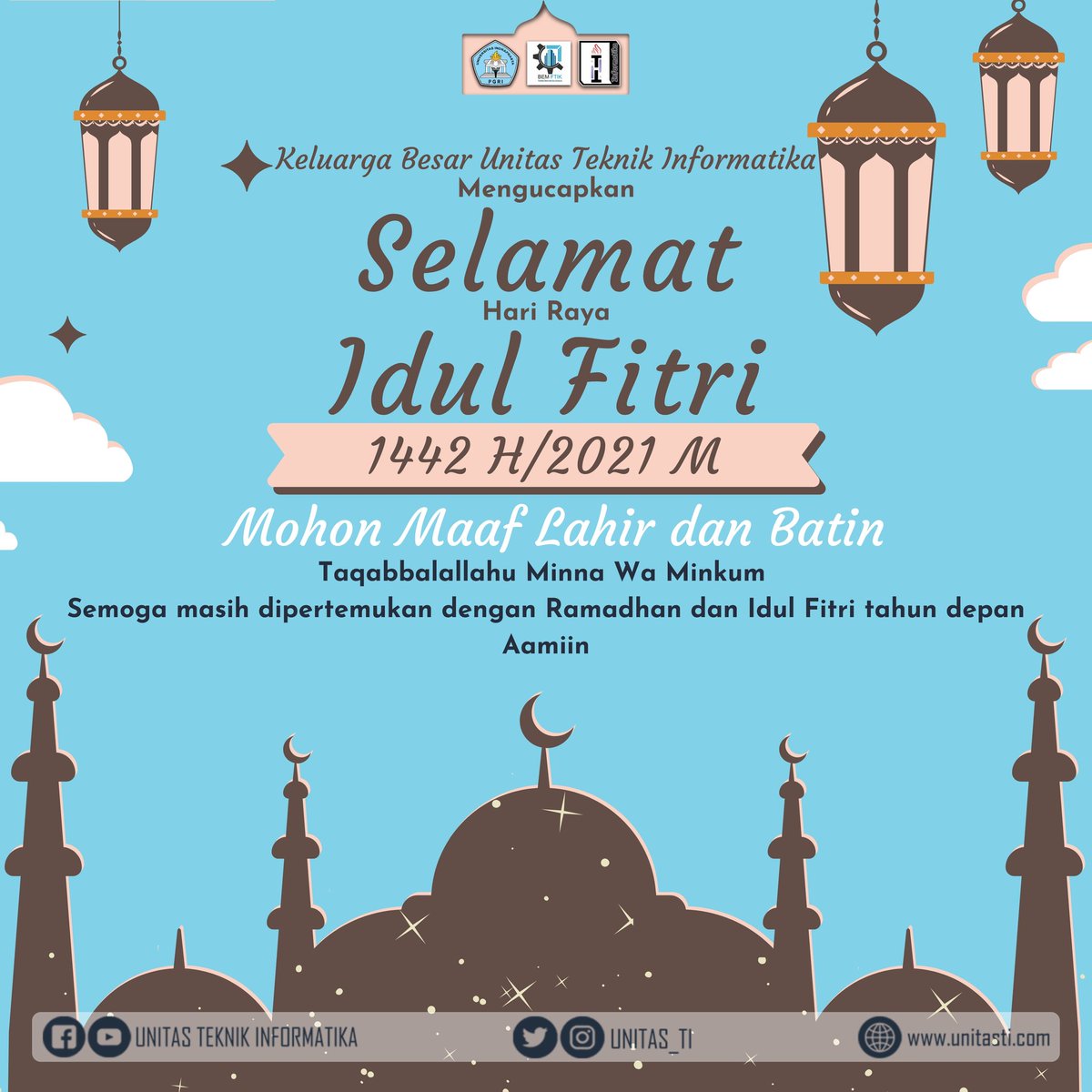 Keluarga Besar Unitas Teknik Informatika Mengucapkan "Selamat Hari Raya Idul Fitri 1442H"
🙏 Mohon maaf lahir &amp; batin 🙏