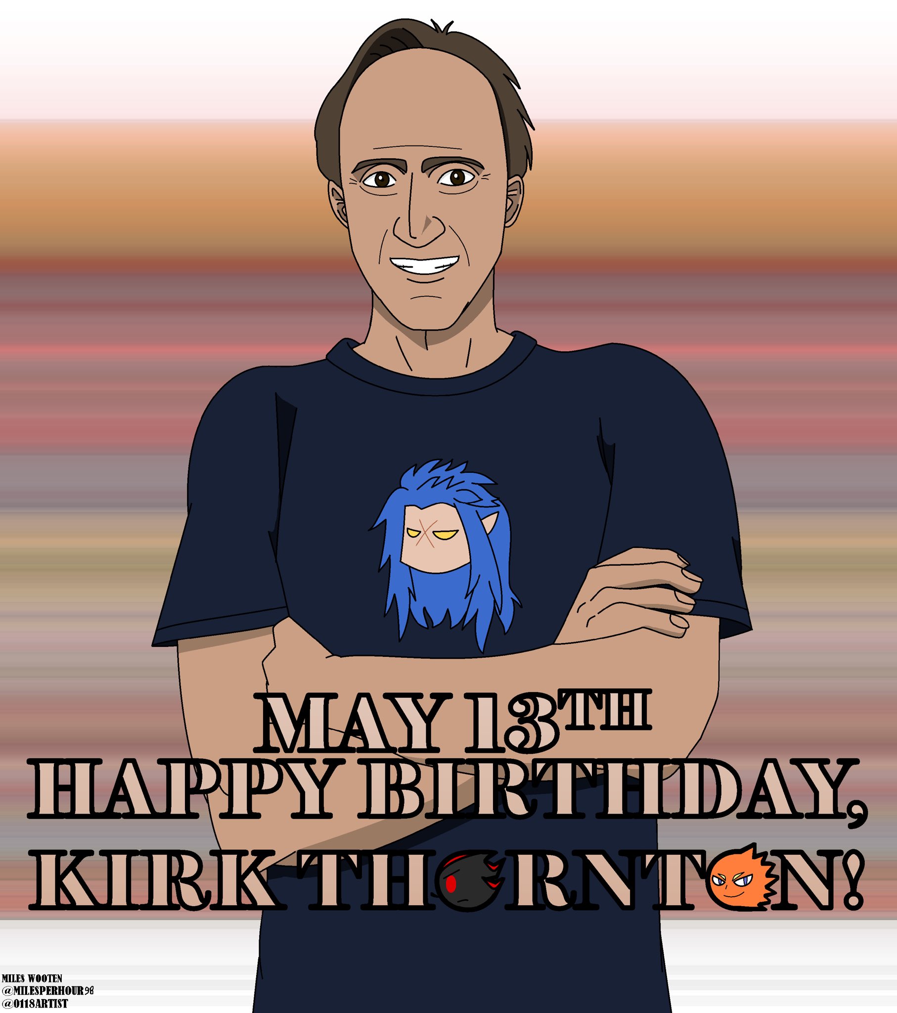 Happy birthday to Kirk Thornton (   