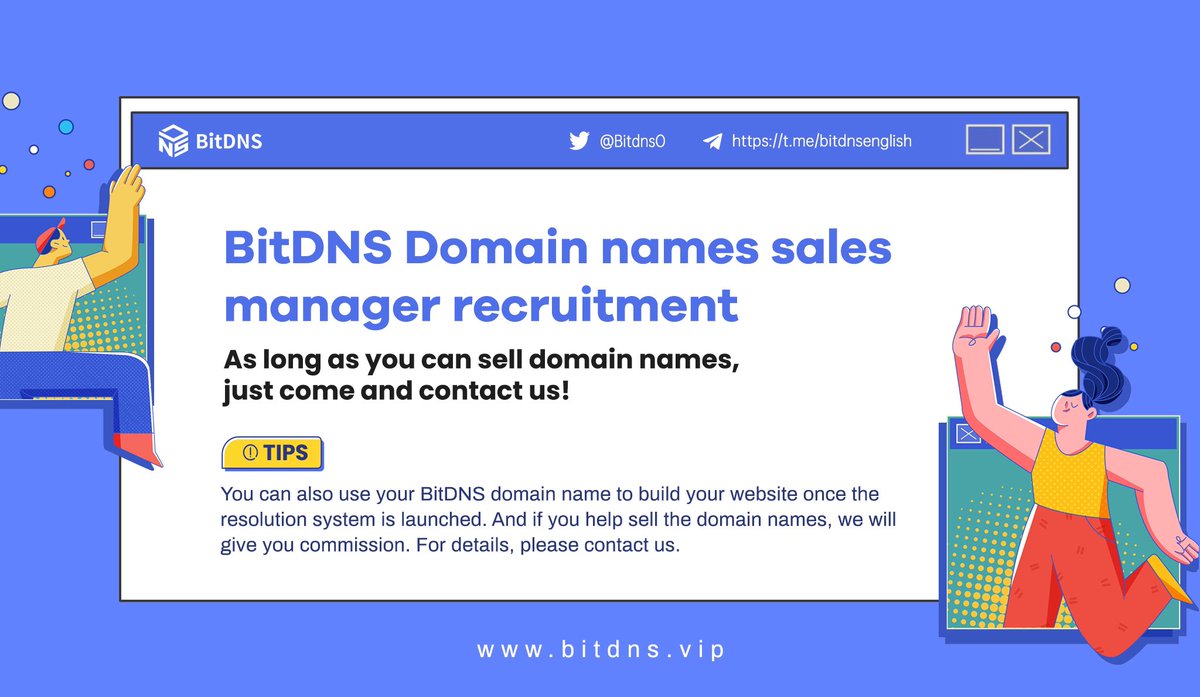 As #BitDNS domain names resolution system will be launched soon, we decide to launch BitDNS Domain names sales manager recruitment. 😘If you want to join this, just fill in the form: 👉🏻bitdns111.mikecrm.com/EVCEpYi

#domain #NFT #NFTs #NFTCommunity #NFTARTFinance #blockchain