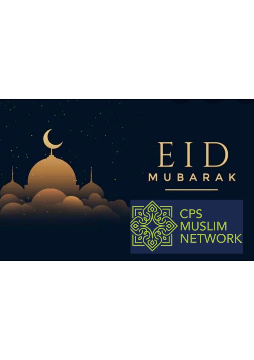 Wishing everyone a blessed and happy Eid from the CPS Muslim Network