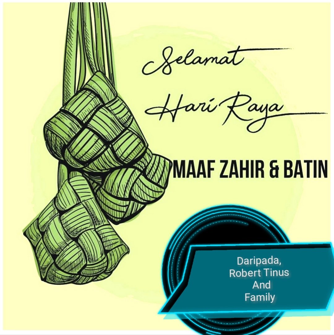 Roberttinus1's tweet photo. Selamat Menyambut Hari Raya Aidilfitri 2021 kepada saudara mara dan sahabat handai yang merayakan.Mari sama2 merayakan dalam suasana norma baharu mengekang penularan #COVID19 

Maaf Zahir dan Batin. 

#staysafestayhome
#StayHome
#stayhealthy https://t.co/6mOnHY8hIO