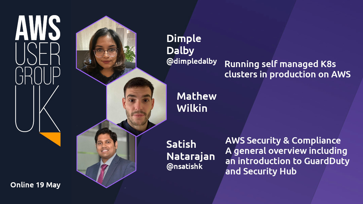 Less than one week to go for our next online event on the 19 May. We have 2 great talks from <a href="/dimpledalby/">Accidental Ninja</a> &amp; Mathew Wilkin and <a href="/nsatishk/">S N</a> - you can check out their talks here meetup.com/AWSUGUK/events… #aws #infosec #awsuguk #devops #kubernetes