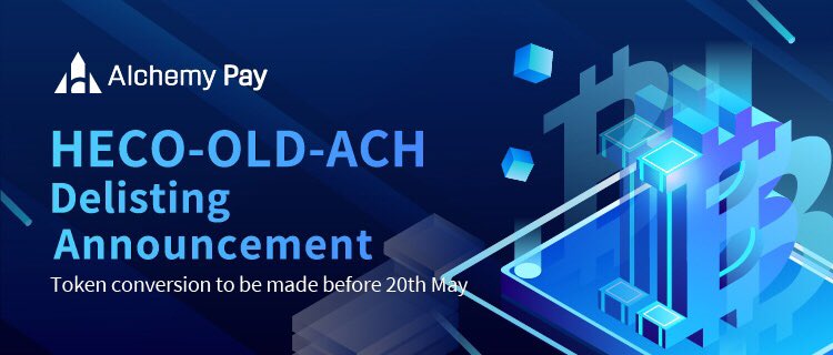 Alchemy wallet will delist HECO-ACH-OLD (contract address: 0xed6a22e3e029dabc385bf77e917f5080c4afbea7) on 20th May at 18:00 and cease conversion services. Community users are to convert their HECO-ACH-OLD to HECO-ACH (contract address: 0x4a31d1ad7430586752a1888fe947e3e7d52affb8).