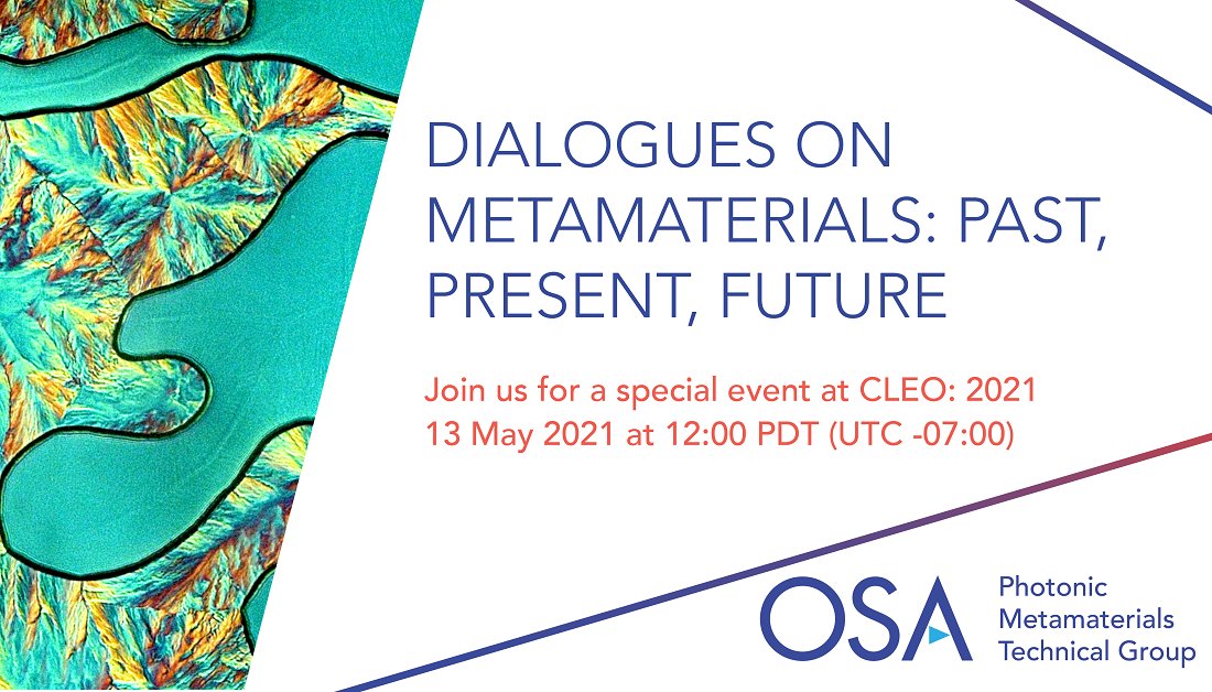 Join the #OSAMetamaterialsTG and panelists (<a href="/jendionne/">Jennifer Dionne</a> <a href="/andrea_alu/">Andrea Alu</a> &amp; <a href="/NaderEngheta/">Nader Engheta</a>) for a special #CLEO21 discussion exploring the past, present and future of metamaterials, today (13 May) at 12:00 PDT - ow.ly/GUaG50ELRYD with the Exhibits Pass Plus bit.ly/3hc90S1
