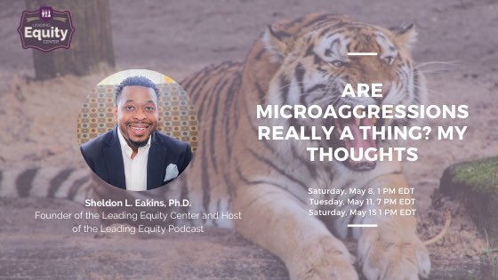 Don’t miss @sheldoneakins, founder & host of the #LeadingEquity Center & Podcast, as he shares his thoughts on microagressions, their impact and how to identify, confront & disarm them. Register for Saturday’s free webinar at app.livewebinar.com/800-732-074