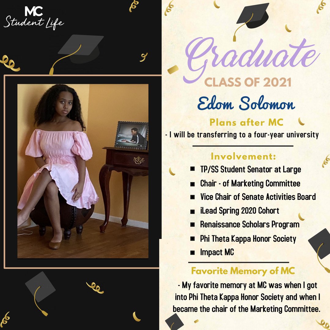 Studentlifetpss's tweet photo. 🎓Congratulations to our 2021 graduates! 🎓 Thank you for your leadership!

Edom Solomon 

Favorite 🤩 memory of MC 
- My favorite memory at MC was when I got into Phi Theta Kappa Honor Society and when I became the chair of the Marketing Committee. 

#MCStrong #MC #MCGrad https://t.co/x1dIp7jX6u