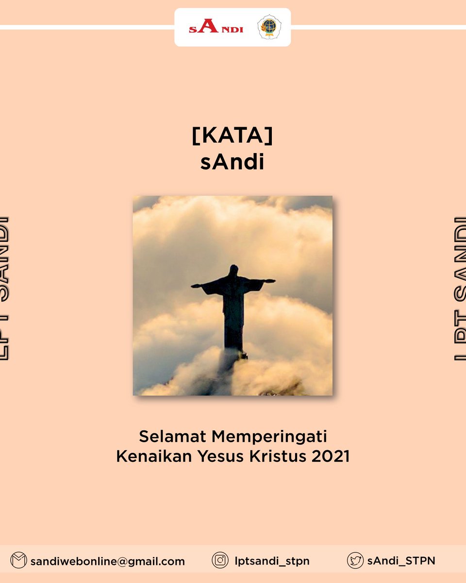 sAndi_STPN's tweet photo. Keluarga Besar LPT SANDI mengucapkan 

⚜️Selamat memperingati Kenaikan Isa Almasih 2021 bagi yang merayakan.⚜️

⚜️Damai sejahtera bagi umat manusia. Semoga kasih-Nya selalu bersama⚜️

#KenaikanIsaAlMasih
#HappyAscensionDay
#lptsAndi2021 https://t.co/Sq2DnMhY4q