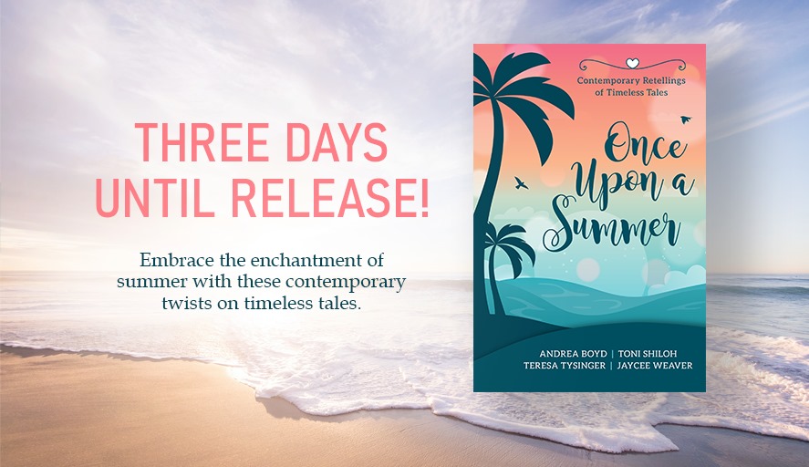 Three more days before you can read these 4 contemporary retellings! <a href="/andreaboyd111/">Andrea Boyd</a> @teresa_tysinger <a href="/WeaverJaycee/">Jaycee Weaver</a> #romanceanthologies #ChristFic #sweetromance #onceuponasummer #summerreads  amzn.to/3eyrQRJ