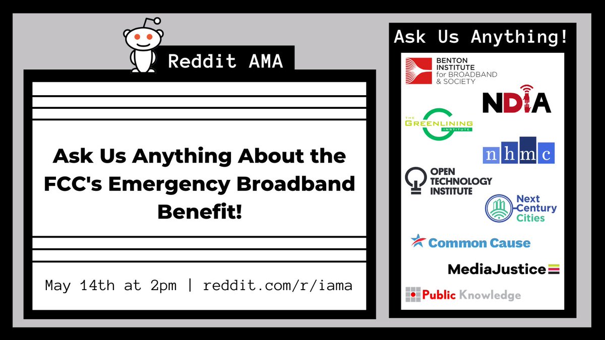 Have questions about the Emergency Broadband Benefit? Ask them at the #RedditAMA on Friday at 2 pm. @Benton_Inst, @netinclusion, @Greenlining, @NHMC, @NewAmerica, @NextCentCit, @CommonCause, @mediajustice, @publicknowledge will be there. reddit.com/r/iama #GetConnectedEBB