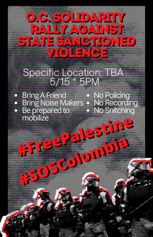 There will be a rally this Saturday at 5pm in OC to stand in solidarity with Colombians and Palestinians. Exact location tba #SOSColombia #FreePalestine