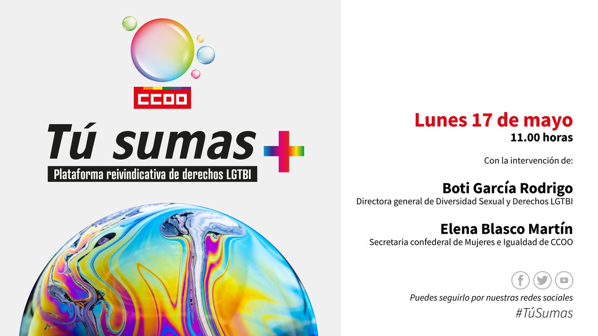 17 de Mayo, Día Internacional contra la LGTBIfobia, CCOO presenta la "Plataforma reivindicativa de derechos LGTBI+. Propuestas para la diversidad LGTBI+”. 
Intervendrán: <a href="/btcpd/">Boti García Rodrigo</a>, directora gral <a href="/LGTBIGob/">Dirección General Derechos LGTBI+</a> y <a href="/EBlascoMartin/">Elena Blasco Martín</a> , secr. confederal de Mujeres e Igualdad de <a href="/CCOO/">Comisiones Obreras</a> #TúSumas