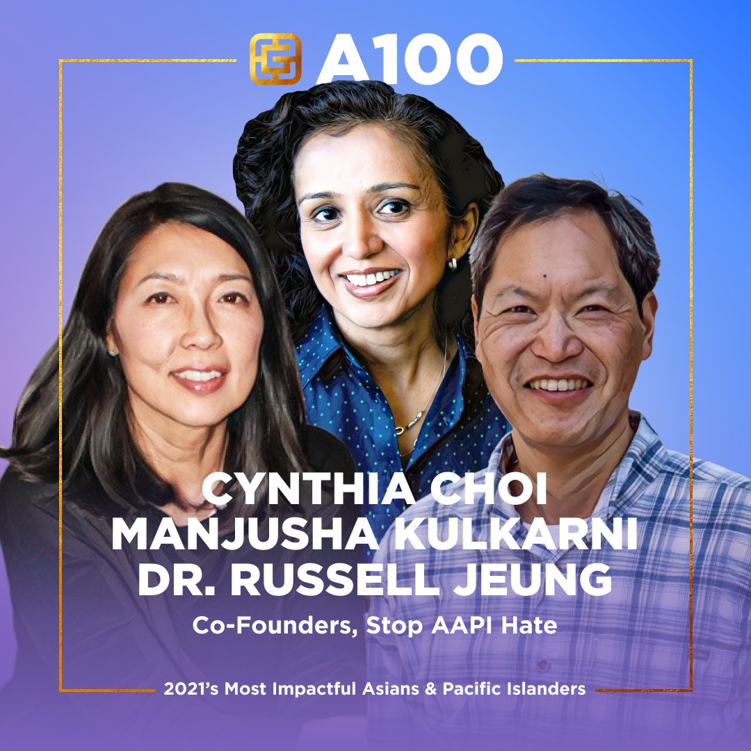 GOLD HOUSE on Twitter: "Meet 2021 A100 Honorees Cynthia Choi, Manjusha P. Kulkarni, & Dr. Russell Jeung: @cynthiachoi1, @KulkarniManju, and Russell are co-founders of @StopAAPIHate. Click the link in our bio to
