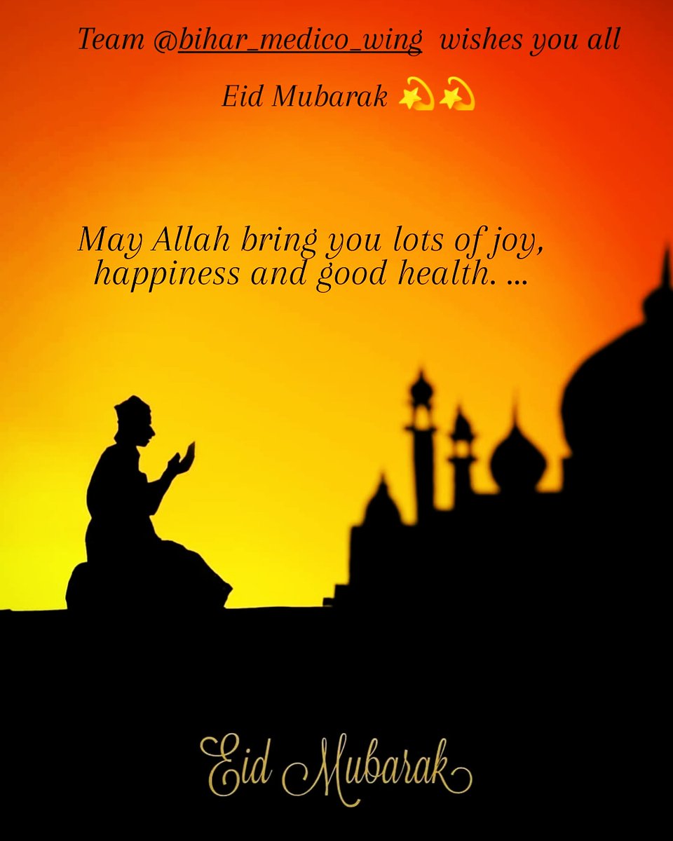 BiharMedicowing's tweet photo. Warm wishes to you and your family on Eid ul Fitr.
💞💞💞
 Have a blessed time with your friends, family, and loved ones.💫💫💫 https://t.co/Su3kOF6p0d