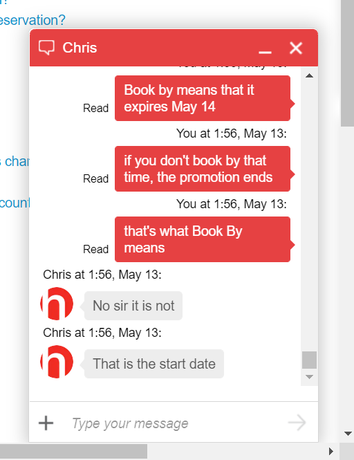 MattInRealLife's tweet image. Last night a promo code didn't apply to my @Hotwire order correctly, and instead of trying to help me fix it, their CS chat person spent 20 minutes trying to explain to me that "Book By May 14" in the fine print meant the promo starts on May 14. I died a little inside. #CSFails