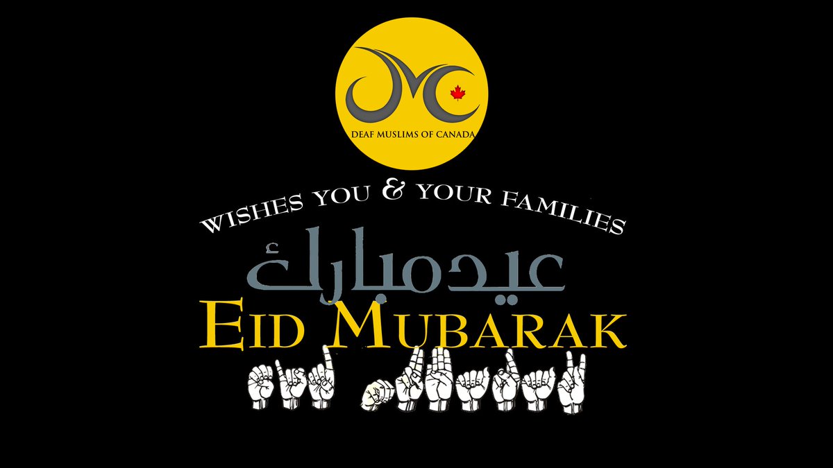 DeafMuslimsCa's tweet photo. EID MUBARAK DMC FAMILY! https://t.co/SUXytGcdSX