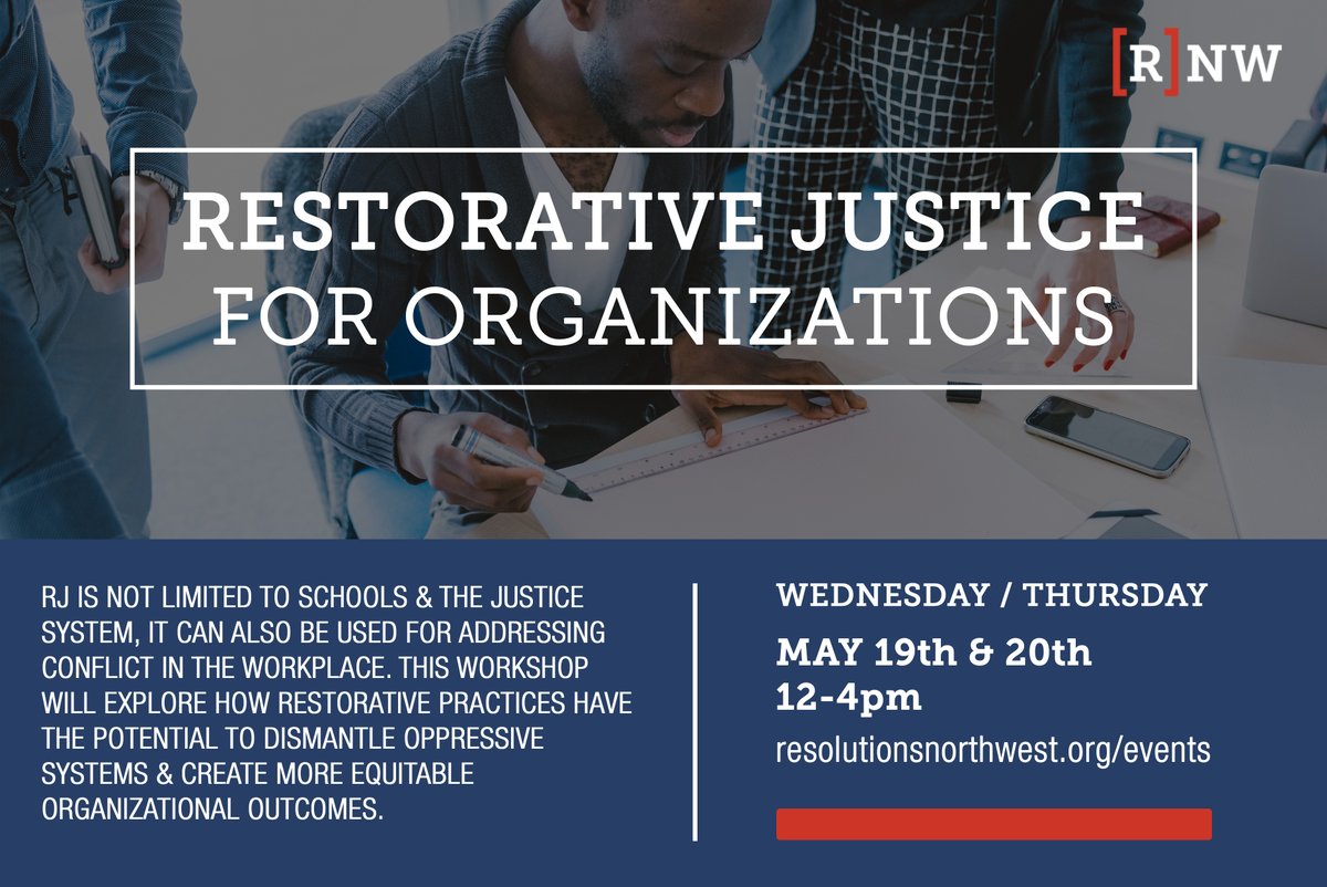 Join us next week for our Restorative Justice for Organizations. This training will be occurring May 19th and 20th from 12-4 pm. To sign up please visit resolutionsnorthwest.org/event/rj-workp…

 #Justice #EquityandInclusion #Resolution