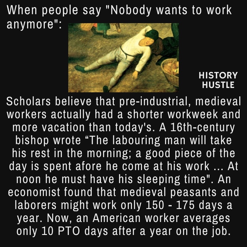 HistoryHustle's tweet photo. When we people say "nobody wants to work anymore" show them this. When they say "WE ARE CLOSED" maybe it's because workers might have it worse than a medieval peasant? #ui #unemployment #weareclosed https://t.co/K8kSH3n0mN
